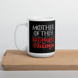 Mother of These Stranger Things - Stranger Things/Game of Thrones - Coffee Mug - Supernerdmart