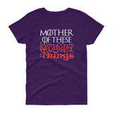 Mother of These Stranger Things - Game of Thrones/Stranger Things - Mother's Day Women's short sleeve t-shirt - Supernerdmart
