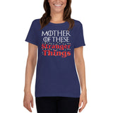 Mother of These Stranger Things - Game of Thrones/Stranger Things - Mother's Day Women's short sleeve t-shirt - Supernerdmart