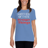Mother of These Stranger Things - Game of Thrones/Stranger Things - Mother's Day Women's short sleeve t-shirt - Supernerdmart